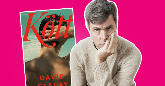 Collage med omslaget till romanen Kött och författaren David Szalay.